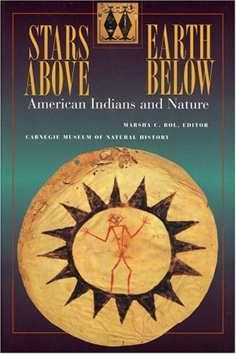 Stars Above, Earth Below: American Indians and Nature (Paperback)