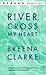 River, Cross My Heart