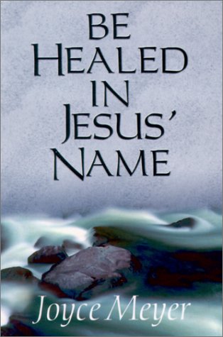 Be Healed in Jesus Name
