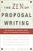 The Zen of Proposal Writing: An Expert's Stress-Free Path to Winning Proposals