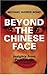 Beyond the Chinese Face: In...
