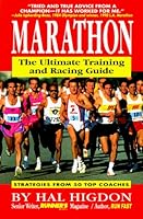 Marathon: The Ultimate Training And Racing Guide