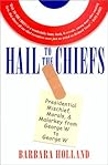 Hail to the Chiefs: Presidential Mischief, Morals, and Malarkey from George W. to George W