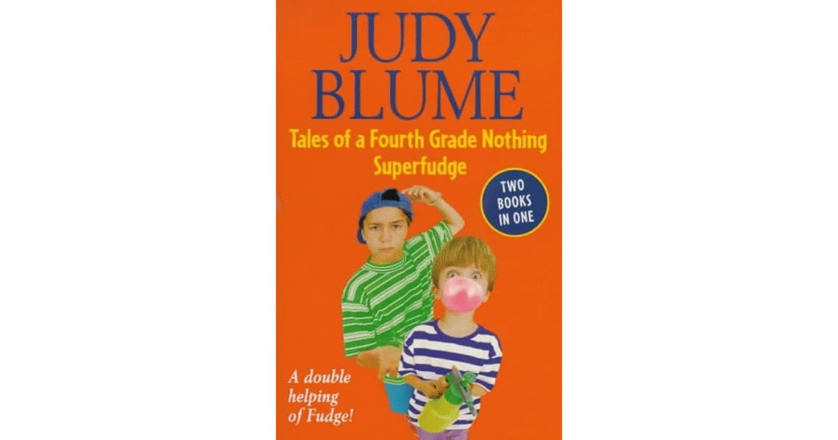 Tales Of A Fourth Grade Nothing; [And], Superfudge by Judy Blume