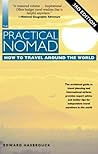 The Practical Nomad: How to Travel Around the World The Practical Nomad: How to Travel Around the World