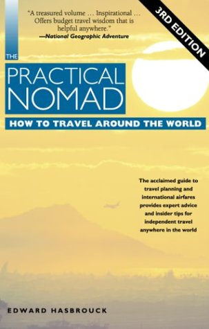 The Practical Nomad: How to Travel Around the World (Paperback)