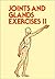 Joints and Glands Exercises II