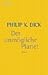 Der unmögliche Planet by Philip K. Dick Der unmögliche Planet by Philip K. Dick