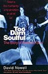 Too Darn Soulful : The Story of Northern Soul