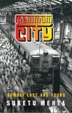 Maximum City : Bombay Lost and Found