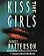 Kiss the Girls by James  Patterson