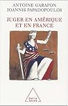 Juger en Amérique et en France: culture juridique française et common law