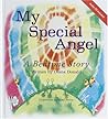 My Special Angel: A Bedtime story which allows children of all ages to drift off to sleep quietly from a place of their own peaceful imagination.