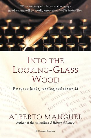 Into the Looking-Glass Wood: Essays on Books, Reading, and the World (Paperback)