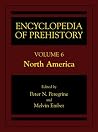Encyclopedia of Prehistory, Vol. 6: North America Encyclopedia of Prehistory, Vol. 6: North America