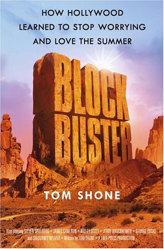 Blockbuster: How Hollywood Learned to Stop Worrying and Love the Summer (Hardcover)