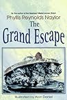 The Grand Escape by Phyllis Reynolds Naylor