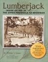 Lumberjack: Inside an Era in the Upper Peninsula of Michigan