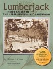 Lumberjack: Inside an Era in the Upper Peninsula of Michigan (Paperback)