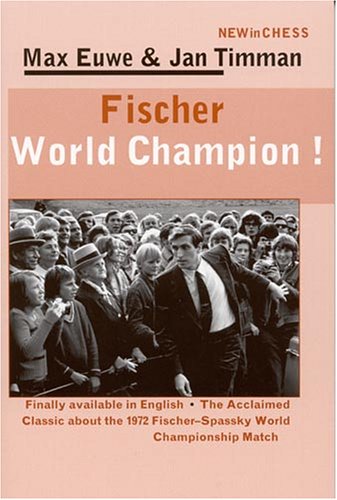 Fischer World Champion!: Finally Available in English - The Acclaimed Classic About the 1972 Fischer-Spassky World Championship Match (Paperback)