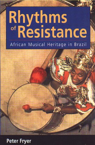 Rhythms of Resistance: African Musical Heritage in Brazil (Paperback)