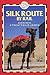 Silk Route by Rail (World Rail Guides)