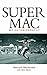 Supermac : The Autobiography of Malcolm MacDonald