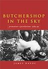 Butchershop in the Sky: Premature Ejaculations, 1989-99