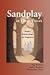 Sandplay in Three Voices: Images, Relationships, the Numinous