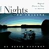 Nights to Imagine: Magical Places to Stay in America (Nights to Imagine)