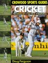 Cricket: Techniques, Tactics, Training (Crowood Sports Guides) Cricket: Techniques, Tactics, Training (Crowood Sports Guides)