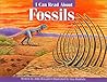 I Can Read About Fossils I Can Read About Fossils
