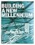 Building a New Millennium by Philip Jodidio