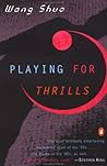 Playing for Thrills