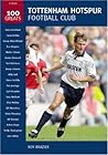 Tottenham Hotspur Football Club (100 Greats)