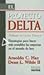 El Proyecto Delta: Estrategias Para Hacer Mas Rentables las Empresas en el Mundo de Hoy / The Delta Proyect (Spanish Edition)