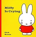 Miffy Is Crying