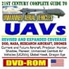 21st Century Complete Guide To Unmanned Aerial Vehicles (Ua Vs) And Unmanned Aircraft Systems (Uas)   Dod, Nasa, New Roadmap, Predator, Hunter, Airships, J Ucas, X 45, Weapons (Dvd Rom)