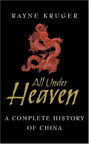 All Under Heaven: A Complete History of China (Paperback)