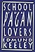 School for Pagan Lovers (Rutgers Press Fiction)