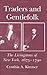 Traders and Gentlefolk: The...