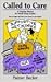 Called to Care: A Training Manual for Small Group Leaders