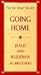 Going Home by Thich Nhat Hanh Going Home by Thich Nhat Hanh