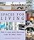 Spaces for Living: How to Create Multi-functional Rooms for Today's Homes