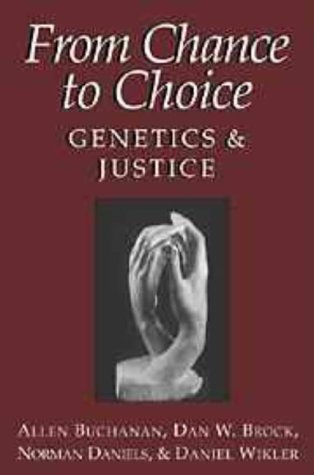 From Chance to Choice: Genetics & Justice (Hardcover)