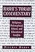 Rashi's Torah Commentary: Religious, Philosophical, Ethical, and Educational Insights