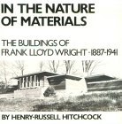 In the Nature of Materials: The Buildings of Frank Lloyd Wright 1887-1941 (Paperback)