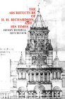 The Architecture of H. H. Richardson and His Times