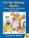 I'm Not Moving, Mama