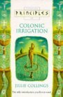 Principles of Colonic Irrigation: The Only Introduction You'll Ever Need Principles of Colonic Irrigation: The Only Introduction You'll Ever Need